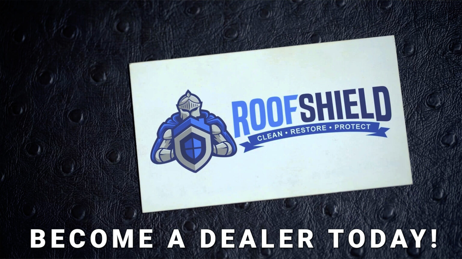 Become a Roof Shield Dealer today.